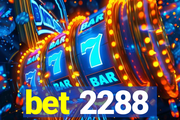 bet 2288